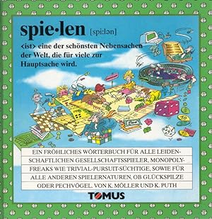 Spielen : ein fröhliches Wörterbuch für alle leidenschaftlichen Gesellschaftsspieler, Monopoly-Fr...