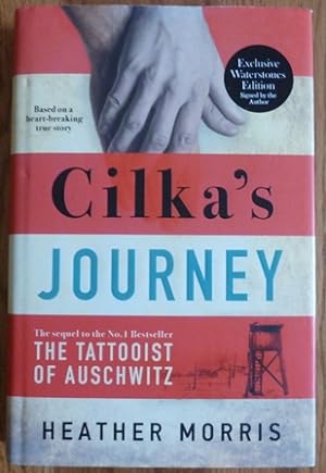 Cilka's Journey: The Sunday Times bestselling sequel to The Tattooist of Auschwitz (Signed)