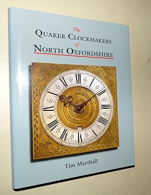 THE QUAKER CLOKMAKERS OF NORTH OXFORDSHIRE