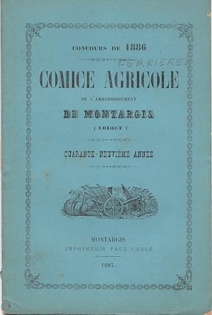 Comice agricole de l'arrondissement de Montargis (Loiret). Concours de 1886. Canton de Ferrières.