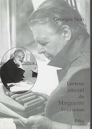 GEORGES SION, LECTEUR ATTENTIF DE MARGUERITE YOURCENAR