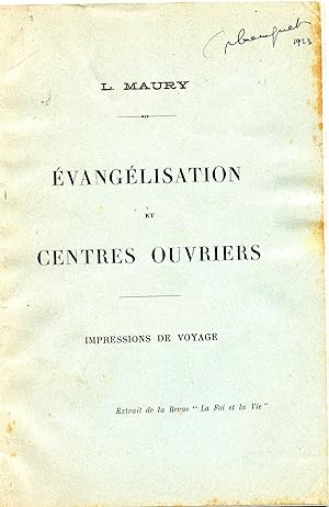 EVANGELISATION ET CENTRES OUVRIERS . IMPRESSIONS DE VOYAGE . ( Extrait de la Revue " La Foi et la...