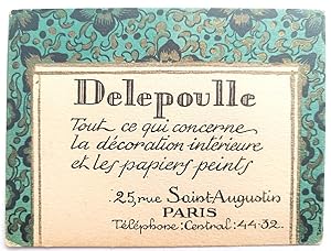 Delepoulle; tout ce qui concerne la décoration intérieure et les papiers peints, 25 rue Saint Aug...