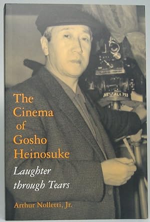 The Cinema of Gosho Heinosuke: Laughter Through Tears