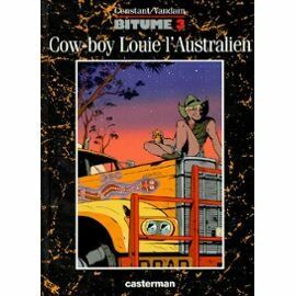 Bitume 3 - cow-boy louie l'australien