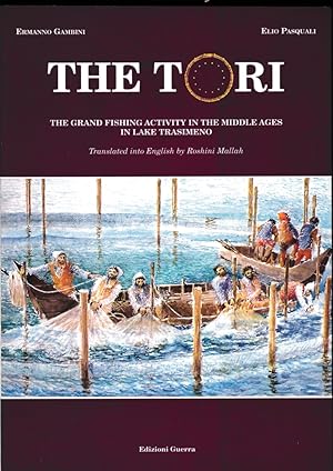 The Tori. The grand fishing activity in the Middle Ages in Lake Trasimeno. Drawings & watercolors...