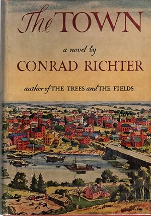 Rare Conrad Richter / The Town First Edition 1950 [Hardcover] Richter, Conrad