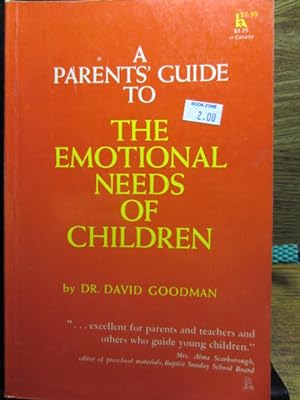A PARENTS' GUIDE TO THE EMOTIONAL NEEDS OF CHILDREN