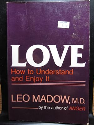 LOVE: How to Understand and Enjoy It