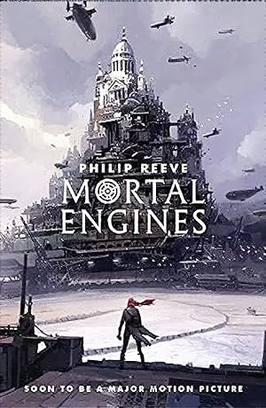 Mortal Engines : Volume 1 In The Mortal Engines Quartet :