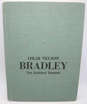 Omar Nelson Bradley: The Soldiers' General