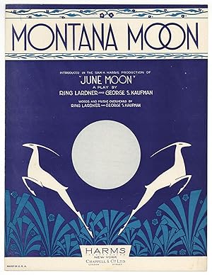 [Sheet music]: Montana Moon (Introduced in the Sam H. Harris Production of "June Moon")