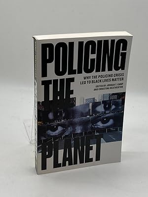 Policing the Planet Why the Policing Crisis Led to Black Lives Matter