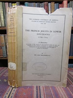 The French Jesuits in Lower Louisiana (1700-1763) A Dissertation
