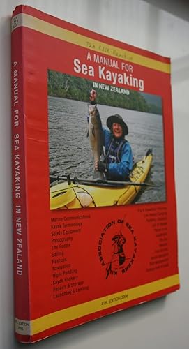 The KASK Handbook - A Manual for Sea Kayaking in New Zealand, 4th editiion