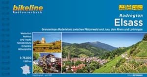 Bikeline Radregion Elsass: Grenzenloses Raderlebnis zwischen Pfälzer Wald und Jura, dem Rhein und...
