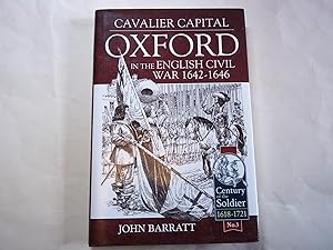 Cavalier Capital: Oxford in the English Civil War 1642–1646 (Century of the Soldier)