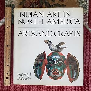 INDIAN ART IN NORTH AMERICA ~ ARTS AND CRAFTS. Photographs By Carmelo Guadagno. 69 Color Plates a...