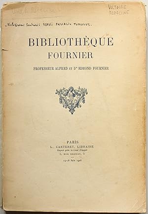 Bibliothèque Fournier. Professeur Alfred et Dr. Edmond Fournier. Livres anciens et du XVIIIe sièc...