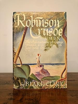 Robinson Crusoe, USN: The Adventures of George R. Tweed, RmIc on Jap-Held Guam