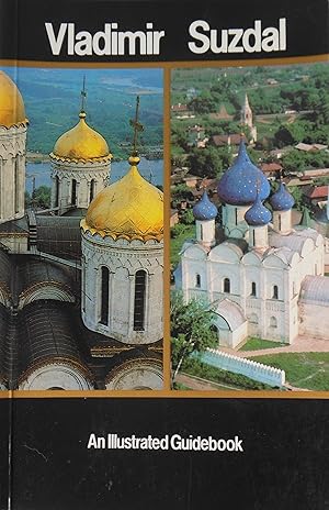 Vladimir-Suzdal: Illustrated Guidebook