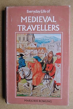 Everyday Life of Medieval Travellers.