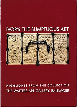 Ivory The Sumptuous Art. Highlights from the Collection of the Walters Art Gallery, Baltimore.