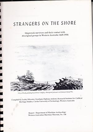 Strangers on the Shore: Shipwreck survicors and their contact with aboriginal groups in Western A...