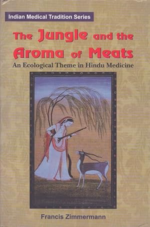 The Jungle and the Aroma of Meats : An Ecological Theme in Hindu Medicine