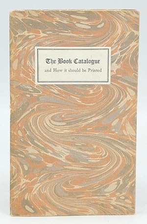 The Book Catalogue and How it Should Be Printed