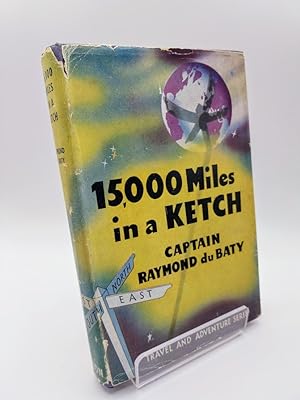 Fifteen Thousand Miles in a Ketch