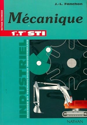 Guide m canique 1 re et Terminale STI - J.-L. Fanchon