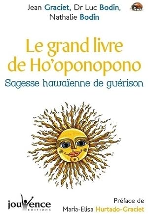Le grand livre de l'ho'oponopono - Luc Bodin