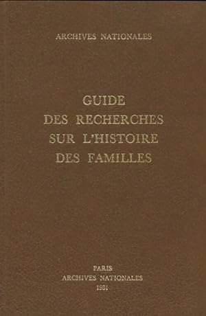 Guide des recherches sur l'histoire des familles - Bernard Gildas