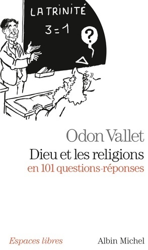 Dieu et les religions en 101 questions-r?ponses - Odon Vallet