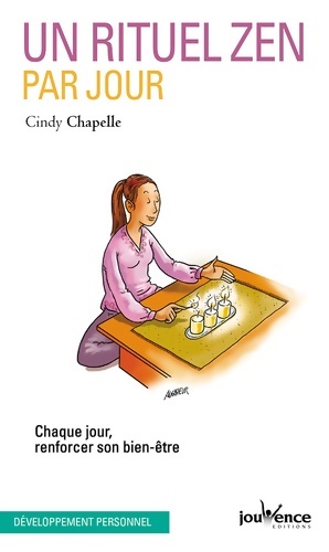 Un rituel zen par jour - Cindy Chapelle