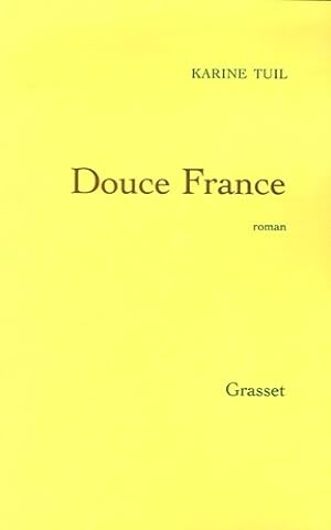 Douce France - Karine Tuil