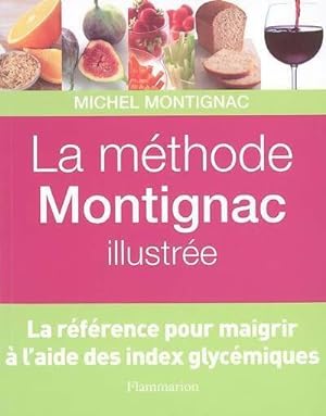 La m thode Montignac illustr e - Michel Montignac