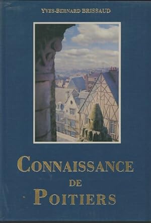 Connaissance de Poitiers - Yves-Bernard Brissaud