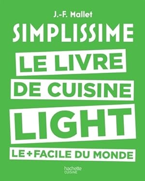 Simplissime light : Le livre de cuisine light le + facile du monde - Jean-Fran?ois Mallet