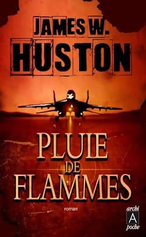 Pluie de flammes - James-W Huston