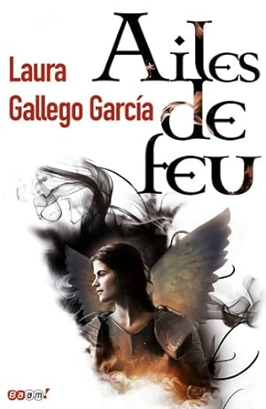 Ailes de feu - Laura Gallego Garcia