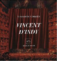 Vincent d'Indy - Elisabeth Pommies