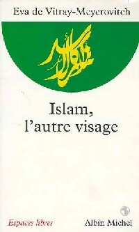 Islam, l'autre visage - Eva De Vitray-Meyerovitch