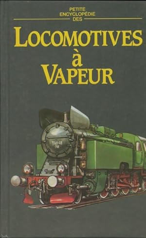 Petite encyclop die des locomotives   vapeur - Jiri Zdenek