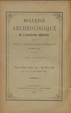 Bulletin arch ologique de l'association bretonne 3e s rie Tome VIII - Collectif