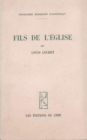 Fils de l'Eglise - Louis Lochet