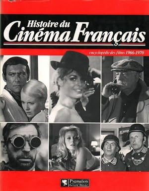 Histoire du cin ma fran ais : Encyclop die des films 1966-1970 - Maurice Bessy