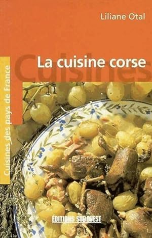 La cuisine corse - Liliane Otal