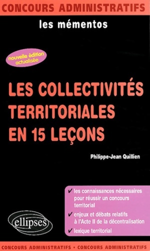 Les collectivit s territoriales en 15 le ons - Philippe-Jean Quillien